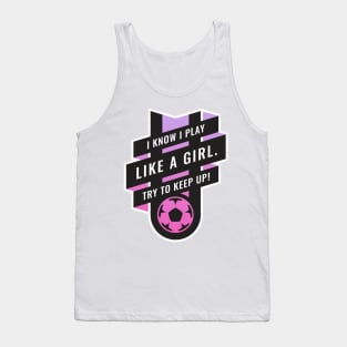 Strong female lead Play Like a Girl Soccer Pink Tank Top